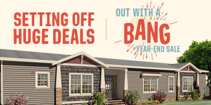 Out With A Bang Year-End Sale at Oakwood Homes of Las Cruces