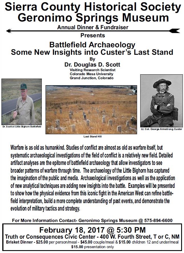 Battlefield Archaeology: Custer’s Last Stand at Geronimo Springs Museum in T or C this Saturday